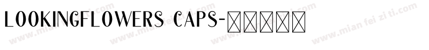 lookingflowers caps字体转换